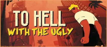 To Hell With The Ugly thumbnail