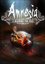 Amnesia: A Machine For Pigs 