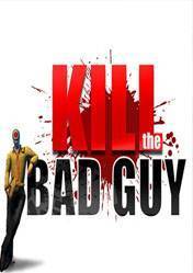 Kill The Bad Guy 